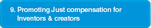 9. Promoting Just compensation for Inventors & creators
